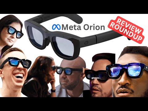 Meta Orion AR Glasses: Ultimate Review Roundup (ft. MKBHD, Cleo Abram, Austin Evans, 6+ YouTubers)