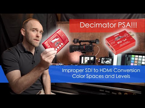 Decimator PSA! - Properly Converting SDI to HDMI