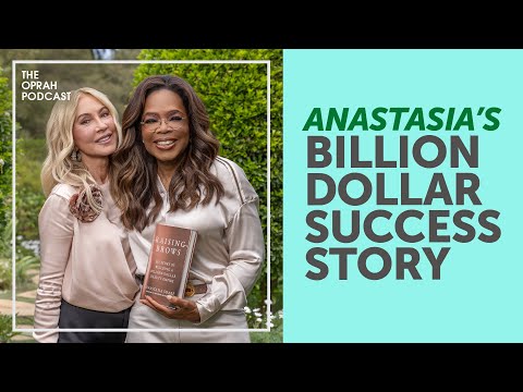 Building a Billion Dollar Brand with Anastasia Soare and Oprah