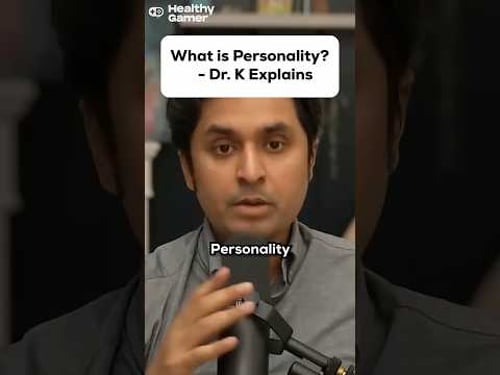 Dr. K Explains What Personality Is