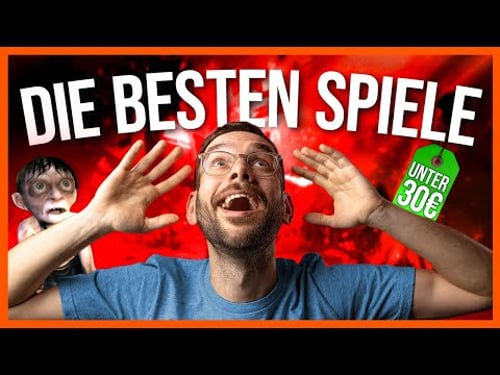 Diese Spiele MUSST du gespielt haben! (unter 30€)
