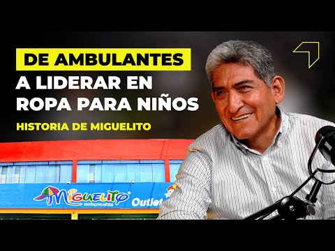 De ambulantes en el mercado central a empresarios: Historia de Miguelito con Ángel Rios