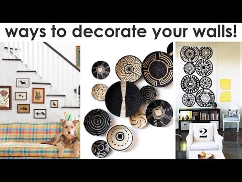 Ideas for Decorating Your Walls!