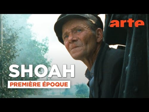 SHOAH (Claude Lanzmann) | Première époque | ARTE