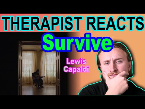 THERAPIST REACTS TO Lewis Capaldi - Survive
