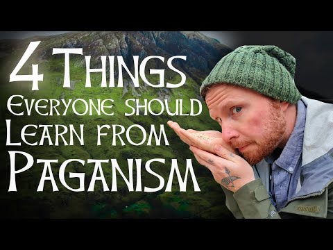 The 4 Things Everyone Should Learn from Paganism
