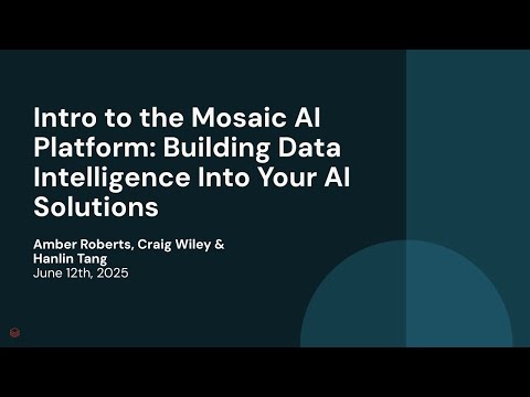 Intro to the Mosaic AI Platform: Building Data Intelligence Into Your AI Solutions