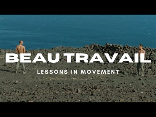 Beau Travail – How Movement Tells the Story | Video Essay
