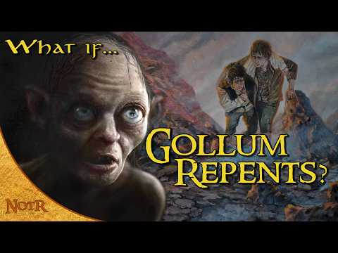 What if Gollum Repented? | Tolkien Theory
