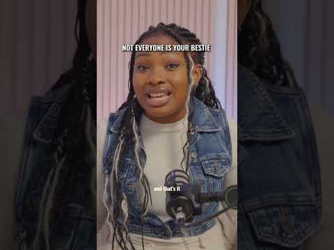 Not everyone is your bestie