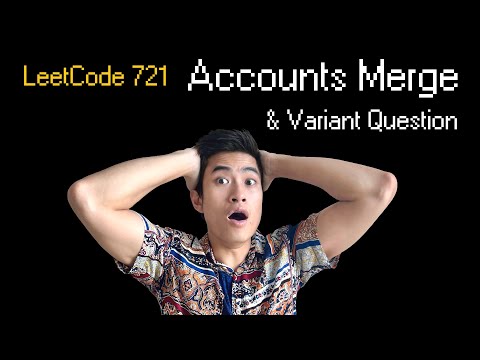 Accounts Merge || Leetcode 721 || Variant Question Big Tech Actually Asks