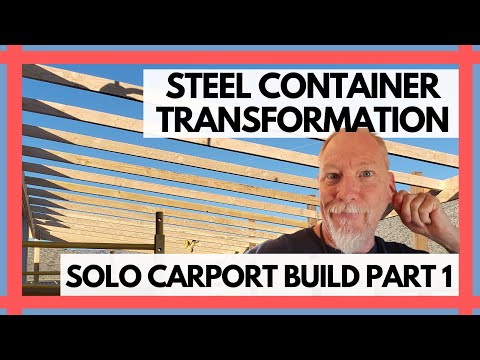 Steel "Shipping " Container to Carport Conversion - Framing - Part 1