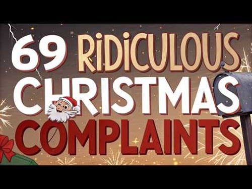 69 Dumbest Christmas Complaints Americans Actually Filed