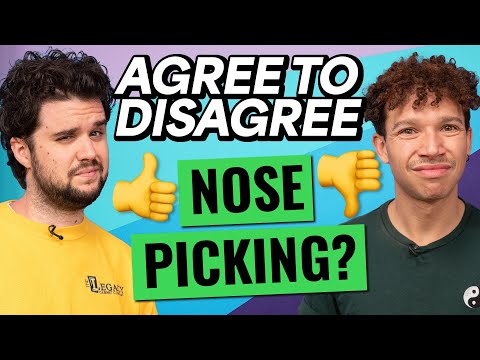 Do You Pick Your Nose In Public? (Agree To Disagree)