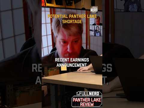 Expect potential Panther Lake chip shortage