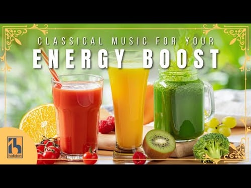 Classical Music for Your Energy Boost | Reinvigorating Classical Masterpieces