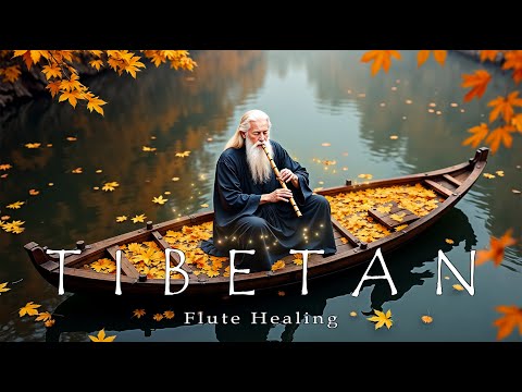 Tibetan Healing Flute, Goodbye Fears In The Subconscious, Healing Stress, Anxiety and Depression