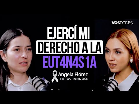 EJERCÍ MI DERECHO A LA EUT4N4S1A (CON: ANGELA FLÓREZ) I Vos podés el podcast - EP 202 I