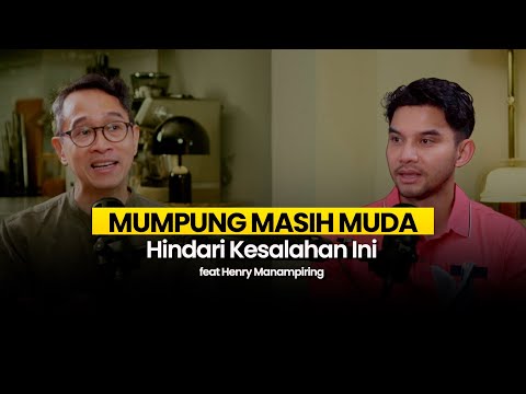 Kesalahan Umum Anak Muda yang Disesali Pas Tua – feat Henry Manampiring | E18