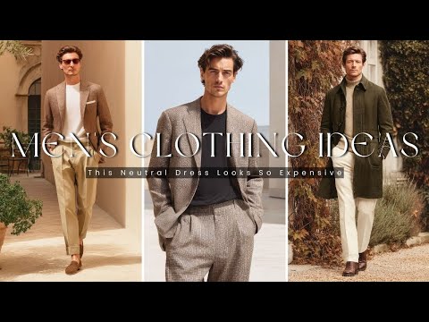 Why These 20 Neutral Outfits Look Expensive | Men’s fashion