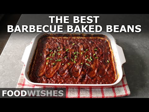 The Best Barbecue Baked Beans - Easiest, Meatiest BBQ Baked Beans - Food Wishes