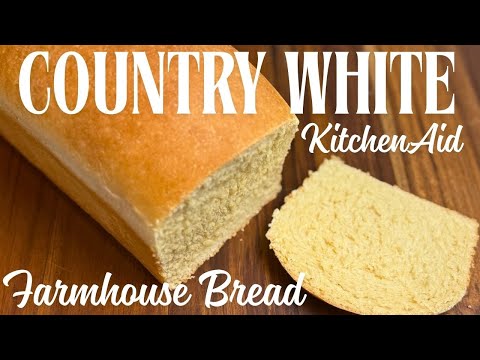 Farmhouse Country White Bread | Easy KitchenAid Stand Mixer Recipe Baking Tutorial