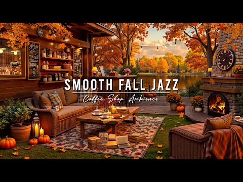 Smooth Morning Jazz & Cozy Fall Coffee Shop Ambience π Relaxing Jazz Instrumental Music for Studying