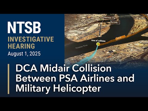 NTSB Investigative Hearing - DCA Midair Collision Between PSA Airlines and Military Helicopter day 3