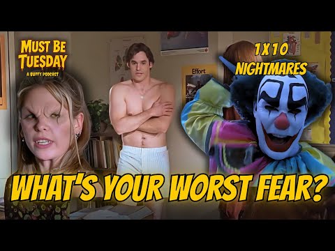 When Nightmares Become Reality | Buffy S1E10 “Nightmares”