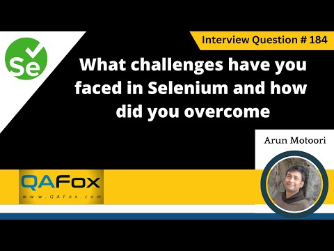 What challenges have you faced in Selenium & how did you overcome (Selenium Interview Question #184)