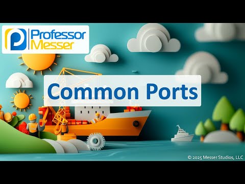 Common Ports - CompTIA A+ 220-1201 - 2.1