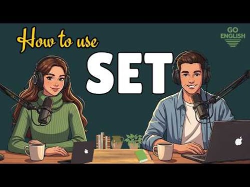 Learn English with Real Conversations Podcast | How to Use “SET” in Everyday English