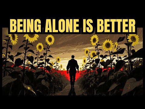 Why Staying ALONE Is the Best Decision You Ever Made