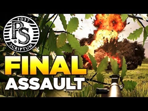 THE FINAL ASSAULT | POST SCRIPTUM - Authentic WW2 Gameplay