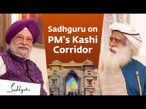 Sadhguru on Prime Minister Narendra Modi's Kashi Corridor | Varanasi | Sadhguru