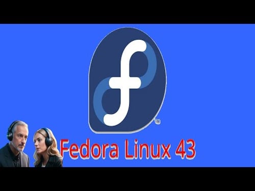 Linux, Fedora 43 les premières Fonctionnalités !