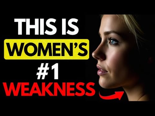 All MEN should watch this video - Top 9 Female Weaknesses Every Man Must Know! | Stoicism