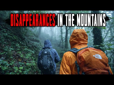 They vanished without a trace in the ancient mountains! 3 unexplained disappearances