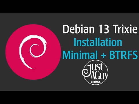 Debian 13 Trixie Minimal Install w/BTRFS