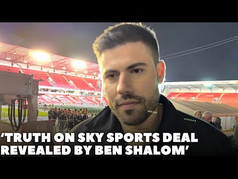 ‘IS YOUR SKY TV DEAL OVER?’ Ben Shalom REVEALS CONTRACT SITUATION | Callum Simpson | WARDLEY HUNI KO