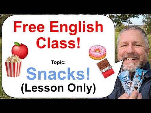 Free English Class! Topic: Snacks! πππ« (Lesson Only)