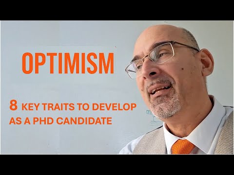 Optimism! The 8 key traits for the greatest PhD candidate and early researcher!