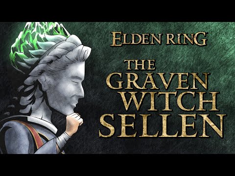 Elden Ring Lore - The Graven Witch, Sellen