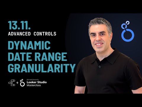 13.11. Dynamic Date Range Granularity Selector - Looker Studio Tutorial/Data Studio Training Course