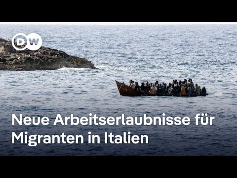 Neue Arbeitserlaubnisse für Migranten in Italien | DW Nachrichten