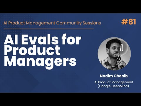 AI Evals for Product Managers - AI PM Community Session #81