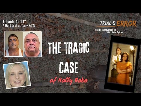 Ep 4: "IT" - A Hard Look at Terry Britt - Holly Bobo’s killer is free, Adams brothers in prison