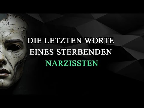 Die letzten Worte von Narzissten – was sie wirklich sagen