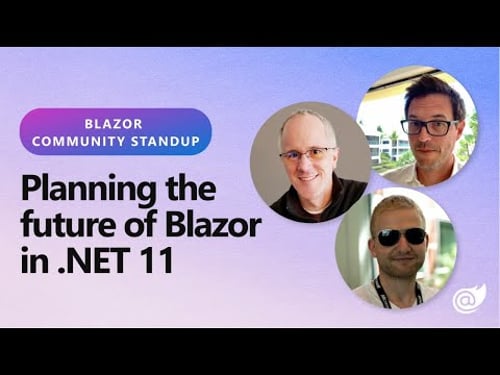 Blazor Community Standup - Planning the future of Blazor in .NET 11