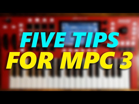 FIVE Tips for MPC 3!
